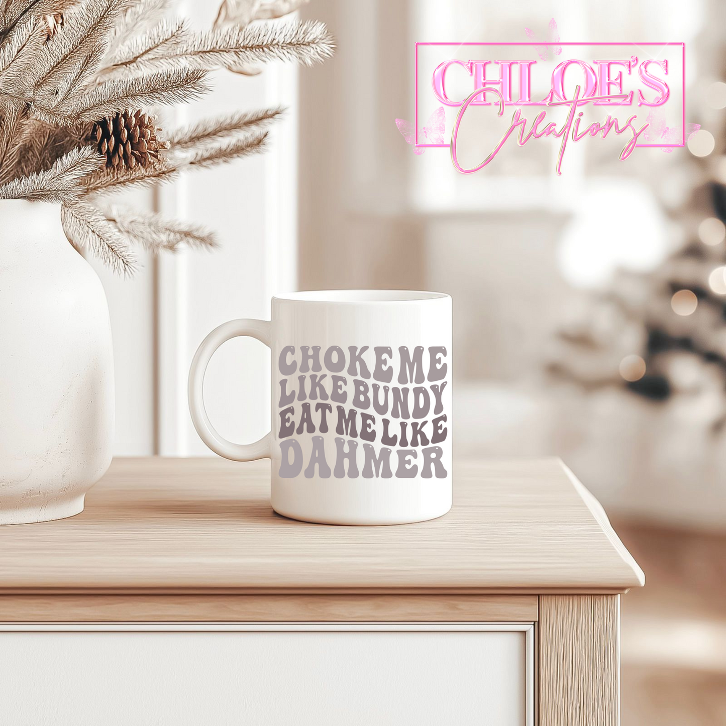 Choke Me Like Bundt Mug