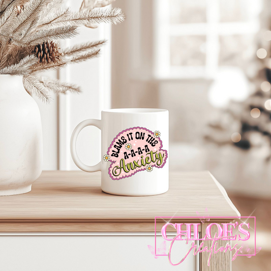 Blame It On The Anxiety Mug