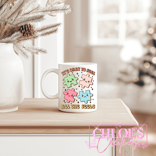It’s Okay To Feel All The Feels Mug