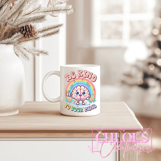 Be Kind To Your Mind Mug