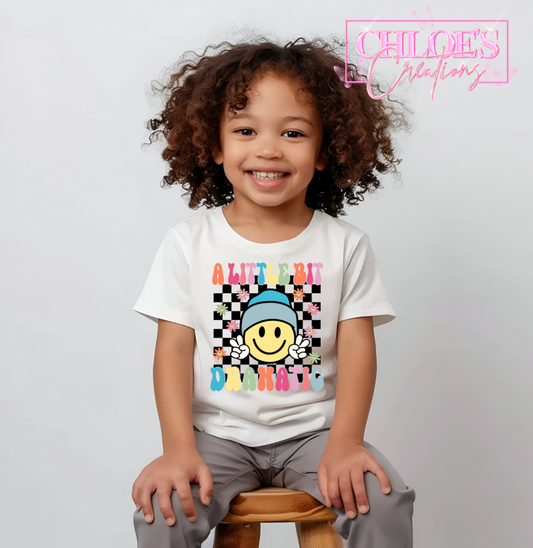 Little Bit Dramatic T-Shirt